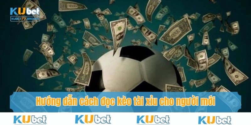 Hướng dẫn khách hàng đọc kèo đơn giản